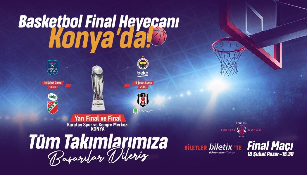 Konya’da Basketbol Şöleni; 4’lü Final Konya'da