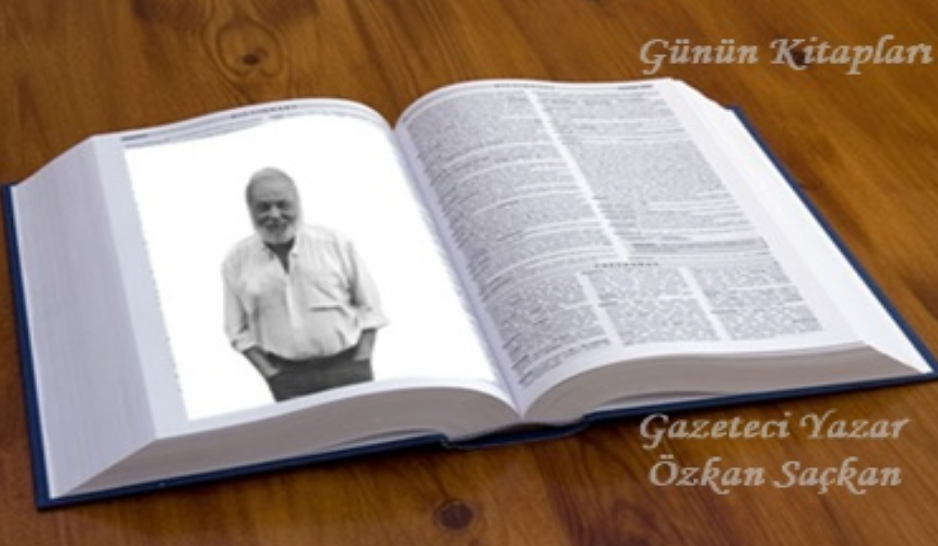 Günün Kitapları | Değerlendirme: Gazeteci Özkan Saçkan