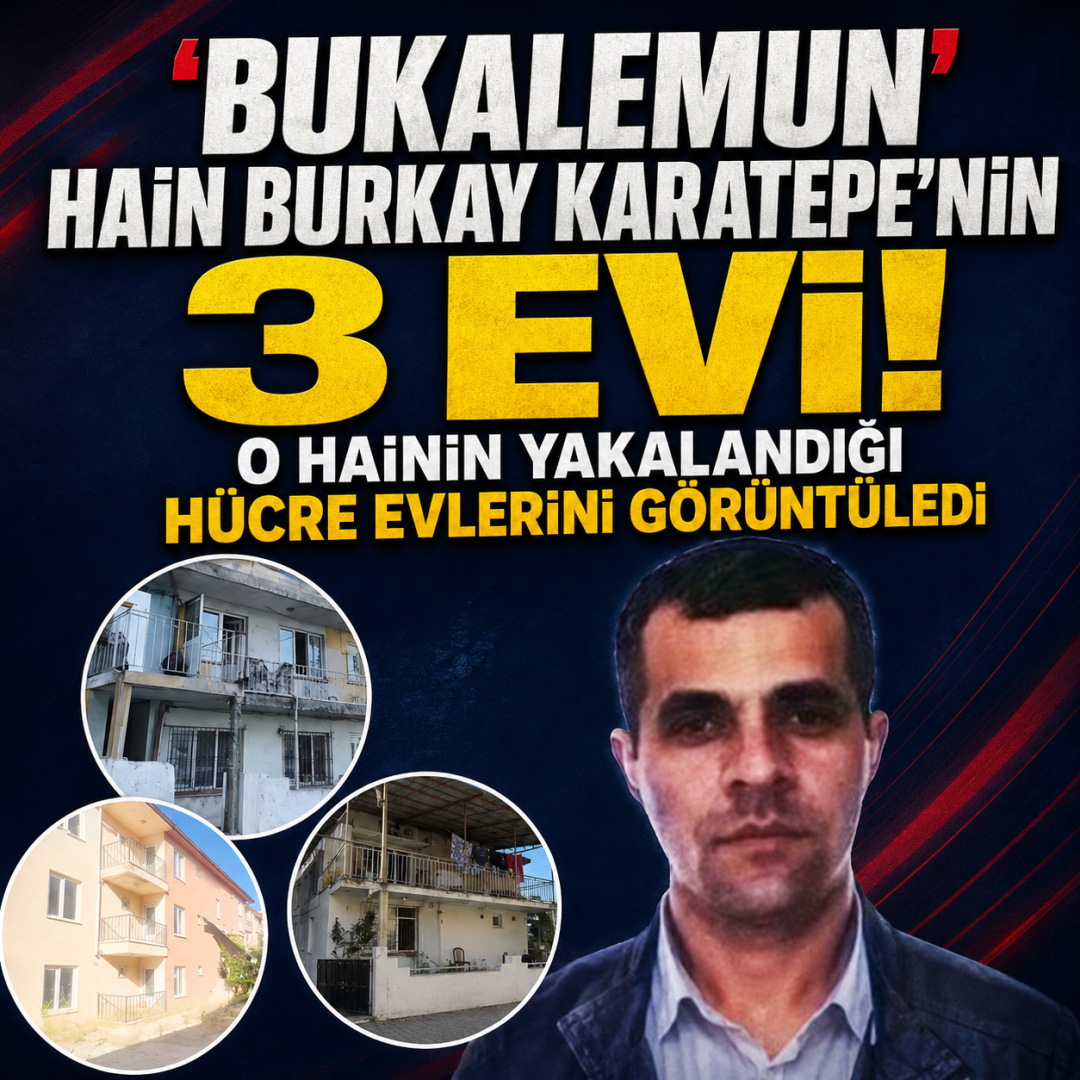 'Bukalemun' hain Burkay Karatepe'nin 3 evi! O hainin yakalandığı hücre evlerini görüntüledi