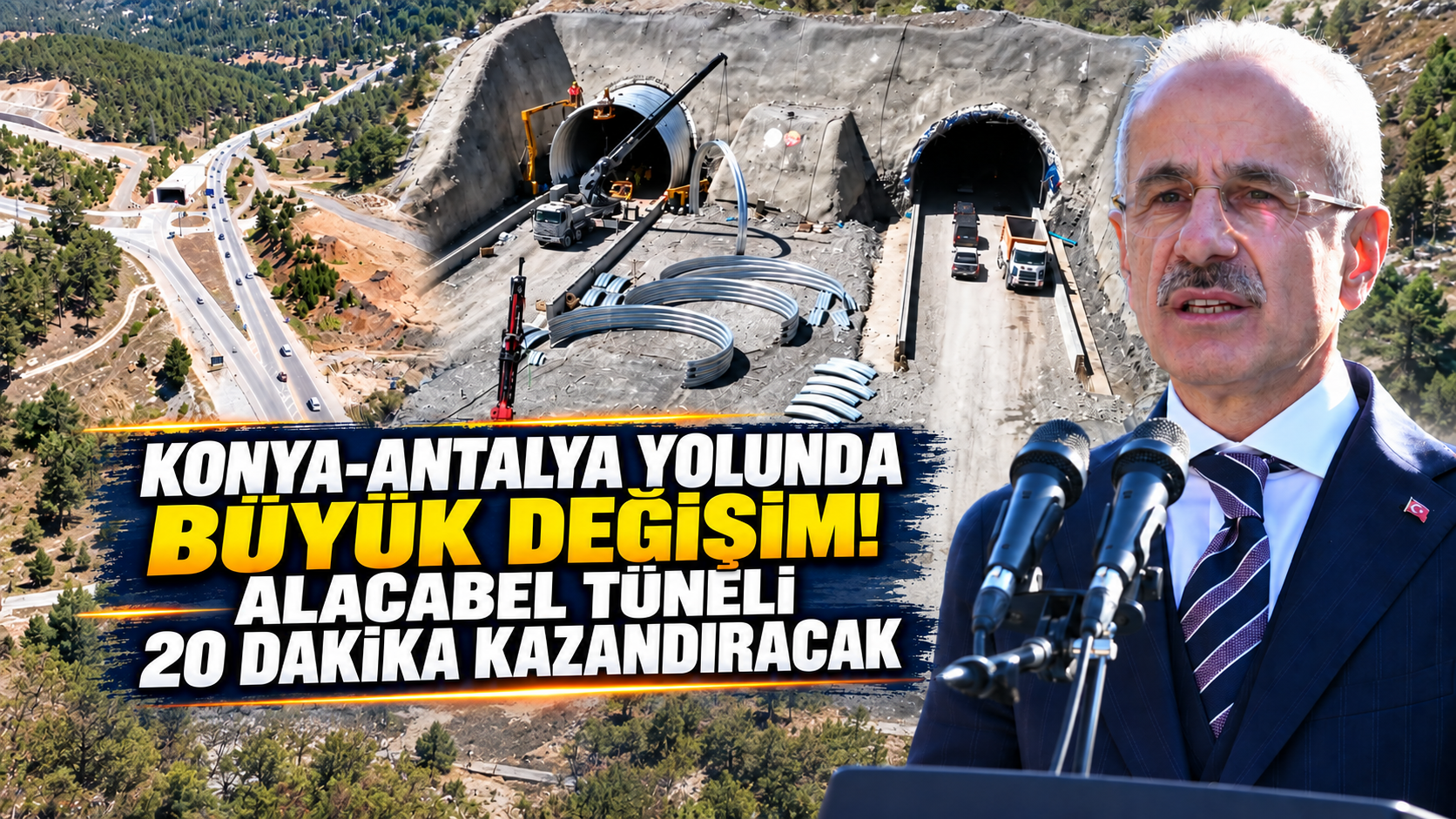 Konya-Antalya yolunda büyük değişim! Alacabel Tüneli 20 dakika kazandıracak