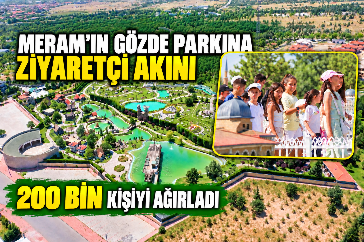 Meram’ın gözde parkına ziyaretçi akını: 200 bin kişiyi ağırladı