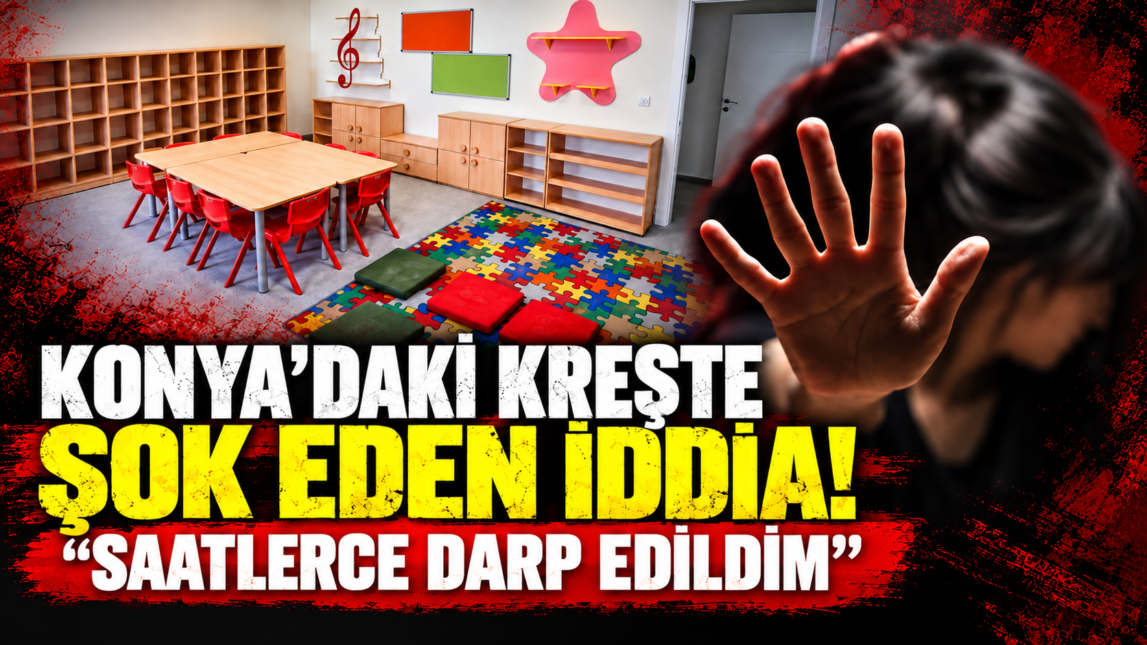 Konya’daki  kreşte şok eden iddia! Kadın çalışan "saatlerce darp edildim"