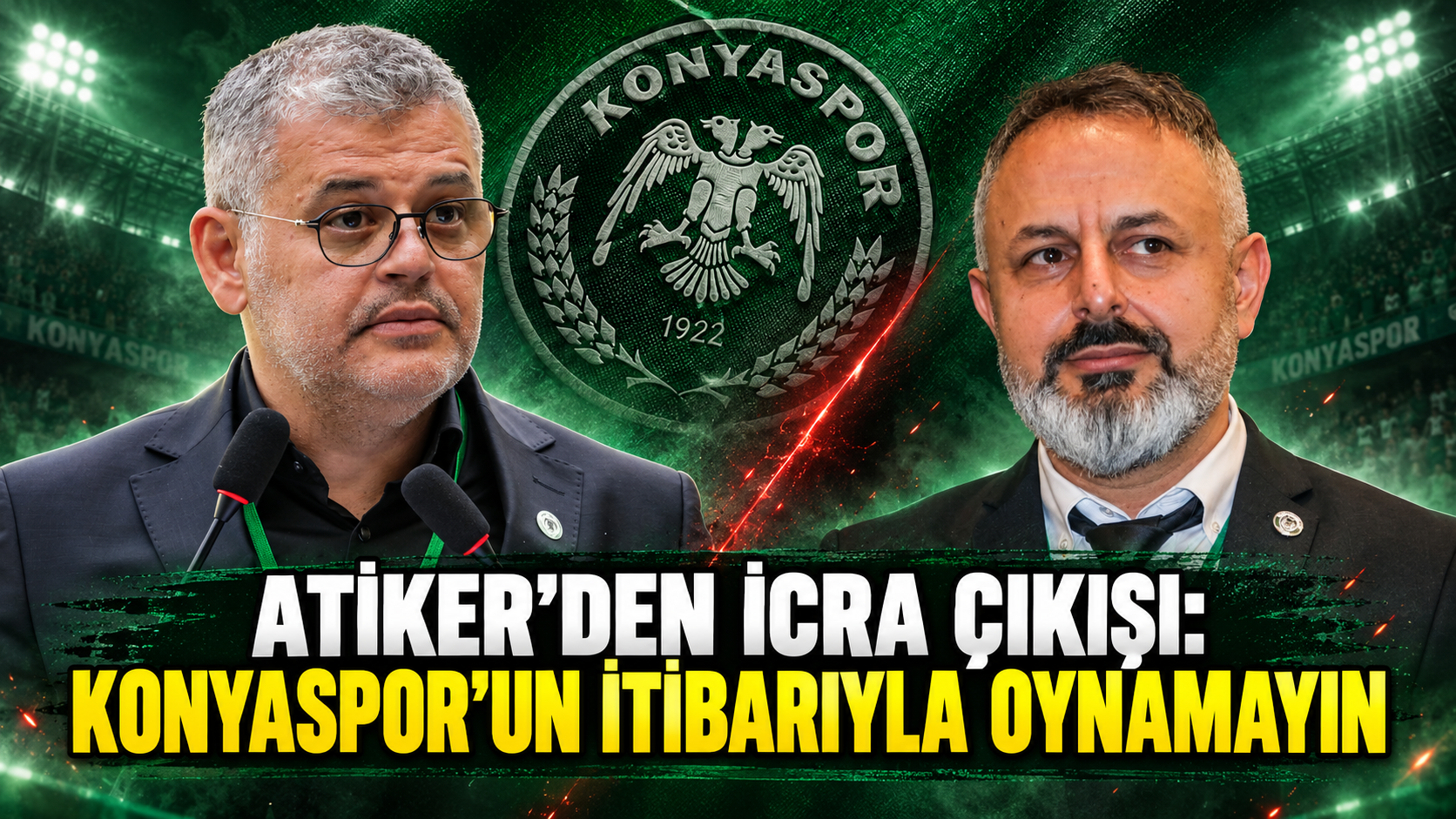 Atiker’den icra çıkışı: Konyaspor’un itibarıyla oynamayın