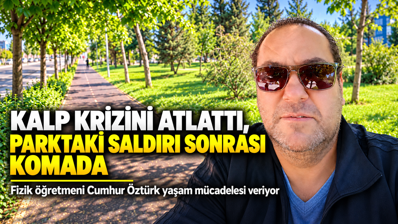 Yer Konya...  Kalp hastalığından kurtuldu ama bir cani yüzünden komaya girdi 