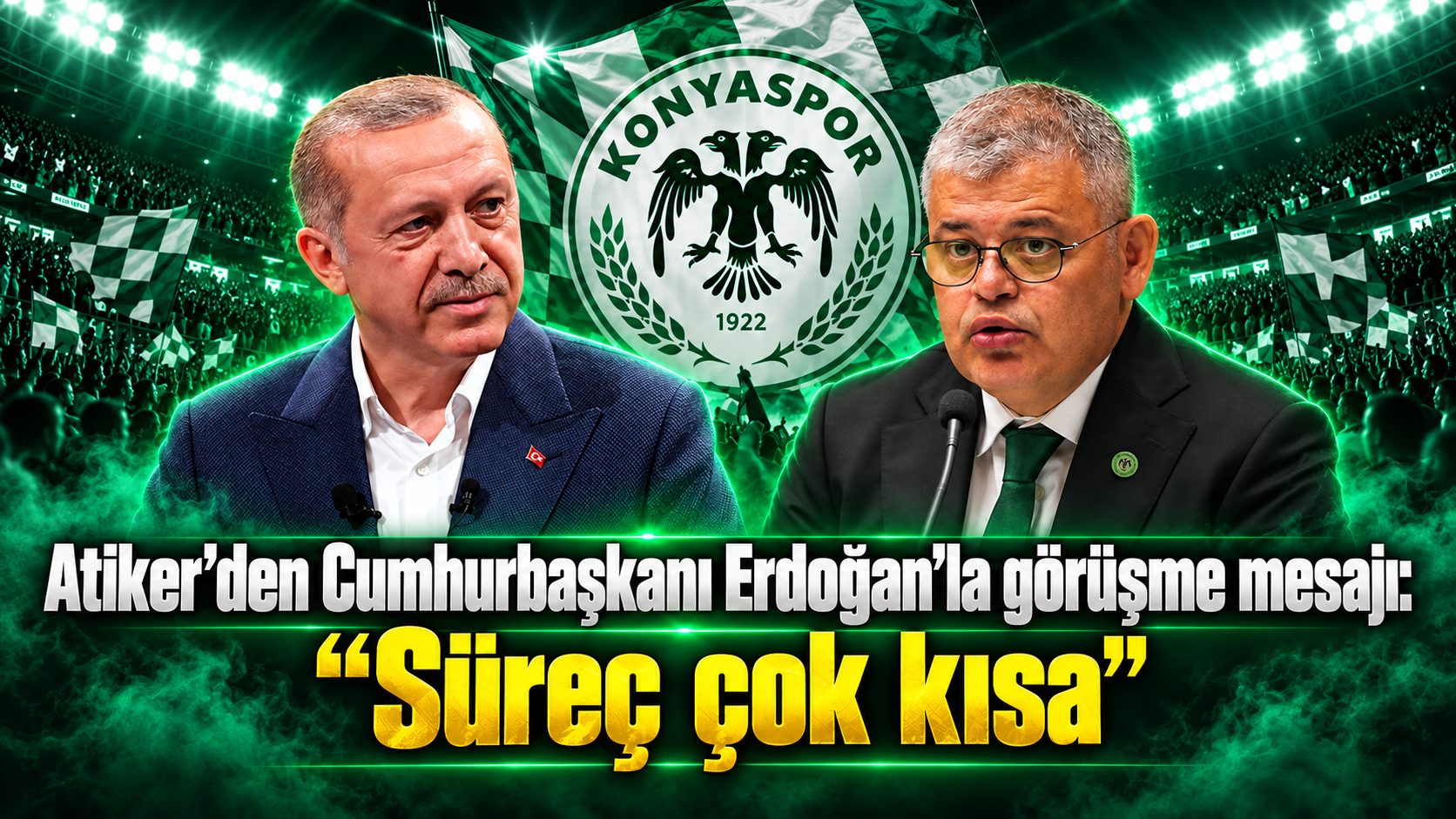 Atiker’den Cumhurbaşkanı Erdoğan’la görüşme mesajı: “Süreç çok kısa”