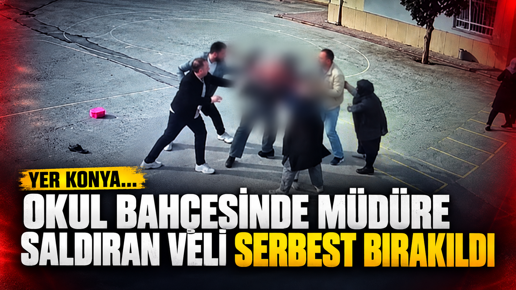 Yer Konya...  Okul bahçesinde müdüre saldıran veli serbest bırakıldı